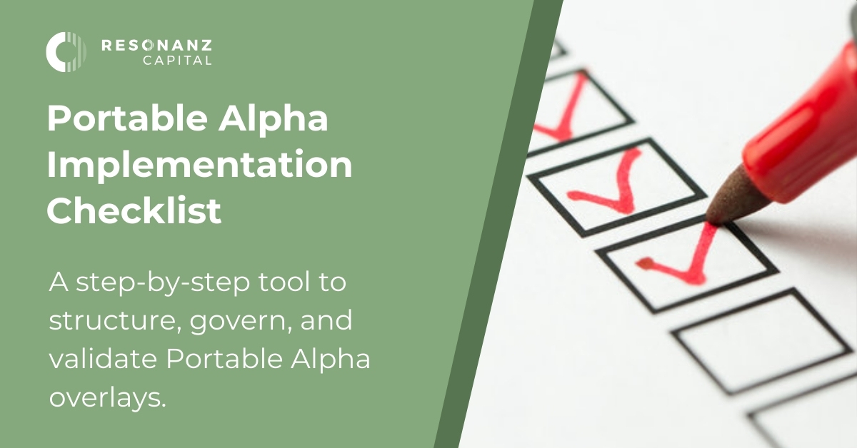 Alpha Implementation Portable Alpha Implementation Checklist | Resonanz Capital